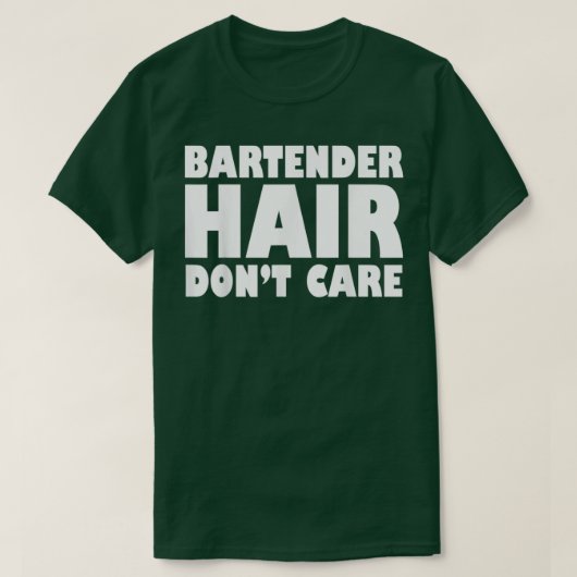 T-shirt BartenderHairDontSoinsAmusant (Design devant)