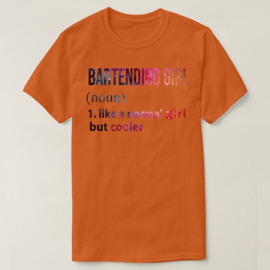 T-shirt Bartending Girl comme une fille normale mais gala (Design devant)