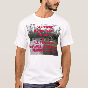 T-shirt Base de Tegeder après Katrina, I SURVIVEDHUR…