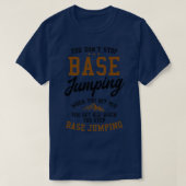 T-shirt Base Jumping Point Arrêter Base Jumping Quand Deve (Design devant)