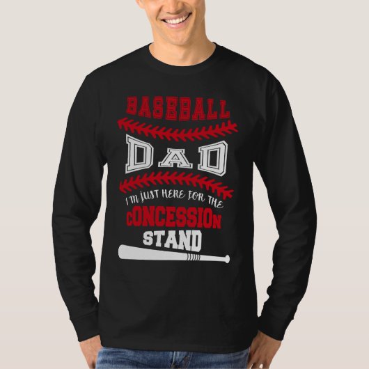 T-shirt Baseball Dad   Just Here For Concession Stand (Devant)