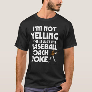 T-shirt Baseball Je ne hurle pas Baseball Coach Voice