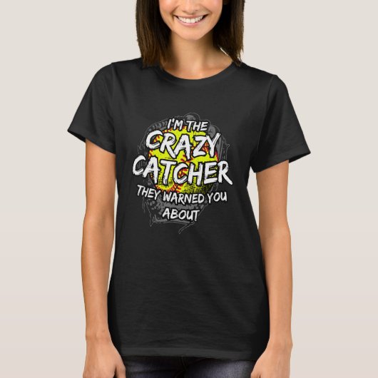 T-shirt Baseball lover I'm The Crazy Catcher They Warned Y (Devant)