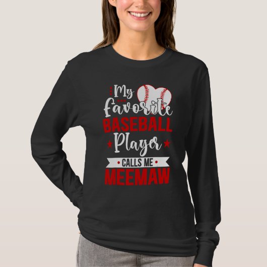 T-shirt Baseball Meemaw My Favorite Baseball Player Calls (Devant)