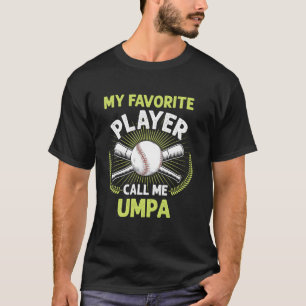 T-shirt Baseball Mon Joueur Favori M'appelle Umpa Vintage