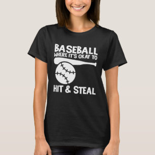 T-shirt Baseball Où Il est Correct de Frapper & Voler Athl