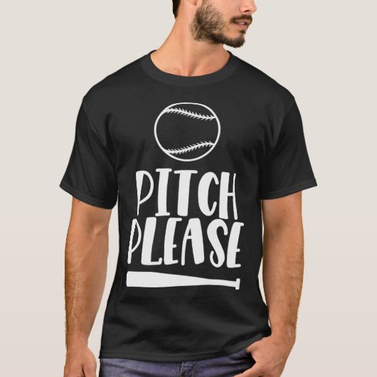 T-shirt Baseball Pitch Please Pitches Baseball Game  3 (Devant)