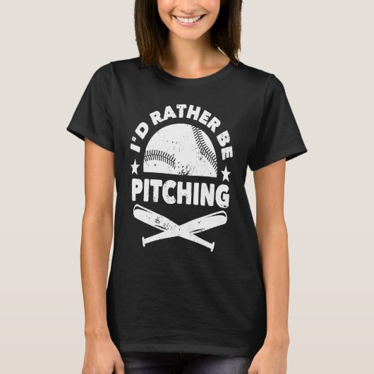 T-shirt Baseball Player Pitcher Fan I'd Rather Be Pitching (Devant)