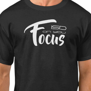 T-Shirt basique Unisexe ISD Focus On You