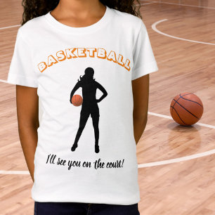 T-Shirt Basket-ball de fille "Je vous verrai sur le terrai