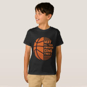 T-shirt Basket-ball mai tous vos Swings obtenir True Colle (Devant entier)