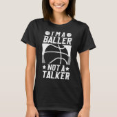 T-shirt Basketball Je suis un Baller pas un Talker (Devant)