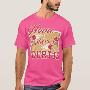 T-shirt Basketball Maison Est Où Se Trouve La Cour