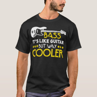 T-shirt Bass C'Est Comme Une Guitare Mais Comme Un Musicie