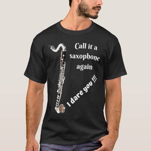 T-shirt Bass Clarinet - Appelez-le de nouveau saxophone - (Devant)