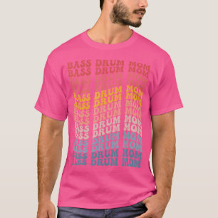 T-shirt Bass Drum Maman Drummers Super Drummer Mom Drummer