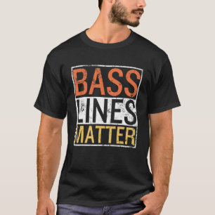 T-shirt Bass Lines Matt Basse Guitariste Joueur Bande Bass