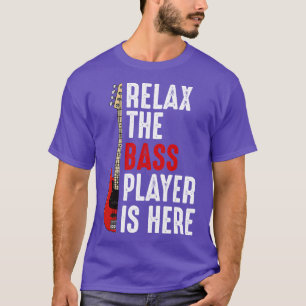 T-shirt Bass Player Bass Guitare Relax The Bass Player I