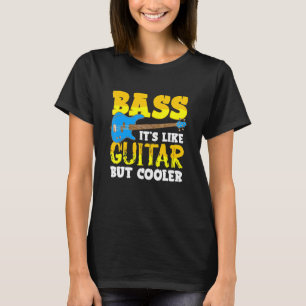 T-shirt Bass Player C'Est Comme Guitare Mais Glacière Rock