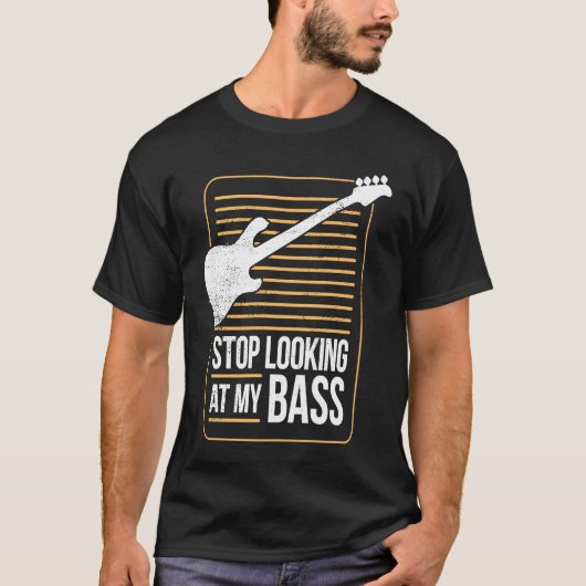 T-shirt Bass Player Pun Stop Looking At My Bass (Devant)