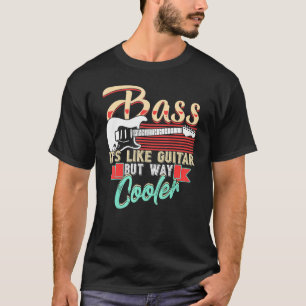 T-shirt Bass Player Shirt Basse C'Est Comme Guitare Mais W