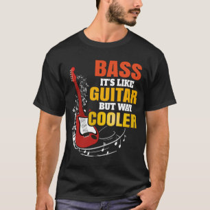 T-shirt Basse C'est Comme Une Guitare Mais Tellement Plus