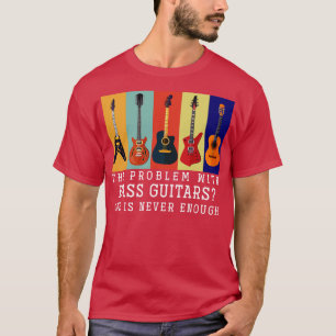 T-shirt Basse Guitariste Citation Funny Basse Guitare