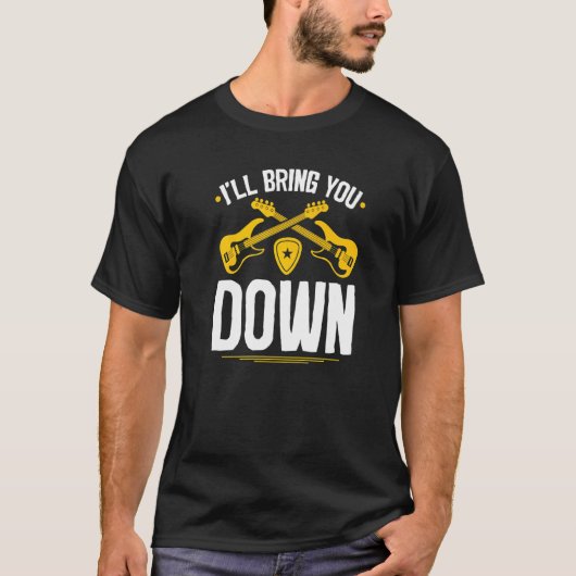 T-shirt Basse Vous Apporter À Bas Électrique Basse Joueurs (Devant)