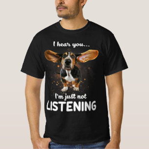 T-shirt basset hound je vous entends ne pas écouter le des