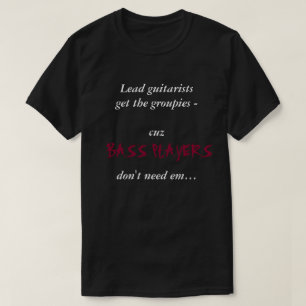 T-shirt Bassistes et groupies…