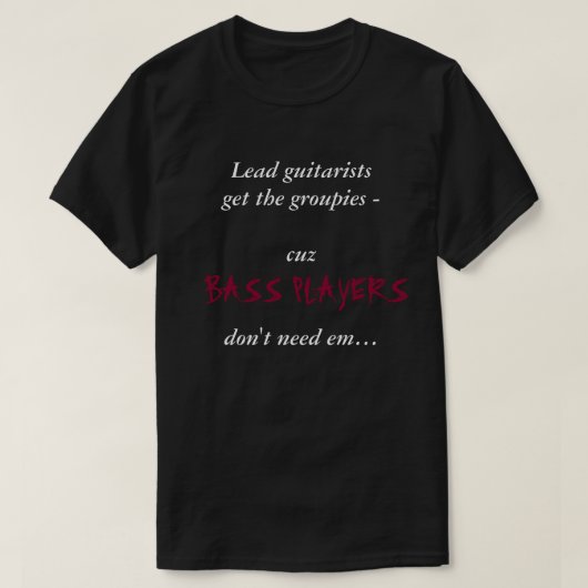T-shirt Bassistes et groupies… (Design devant)