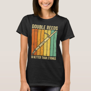 T-shirt Basson Bassoonist Double Reeds Faire Mieux Que Str