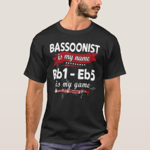 T-shirt Bassoon est mon nom, Bb1-Eb5 est mon jeuFunny Bass