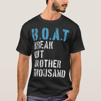 T-shirt Bateau Casse Encore Un Millier de Captions Drôles