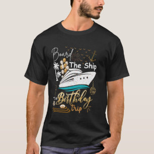 T-shirt Bateau Itu2019s A Birthday Cruise Anniversaire
