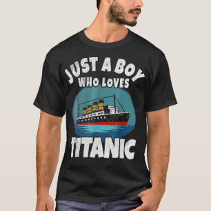 T-shirt Bateau Juste Un Garçon Qui Aime Titanic Boat Titan