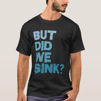 T-shirt Bateau Mais Avons-Nous Écoulé Bateau Capitaine Fis