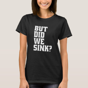 T-shirt Bateau Mais Avons-Nous Écoulé Pontoon Capitaine Pr