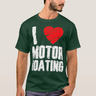 T-shirt Bateau Moteur Conception nautique I Love Moteur Ba
