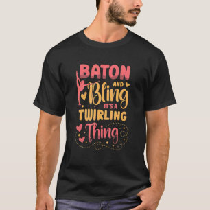 T-shirt Baton et Bling C'est un Twirle Baton qui tourne