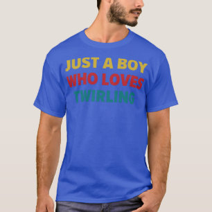 T-shirt Baton Twirler Juste un garçon qui aime le twirling