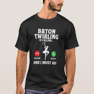 T-shirt Baton Twirler Majorette Twirling Girl Dance Baton