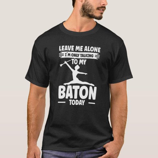 T-shirt Baton Twirling Twiler Talking To My Baton Premium (Devant)