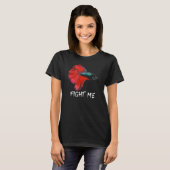 T-shirt Bats-toi Betta Fish (Devant entier)