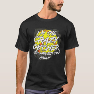 T-shirt Batte de softball Crazy Catcher Baseball Femmes Mo
