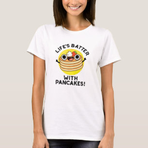 T-shirt Batter la vie avec des crêpes amusant jeu de nourr