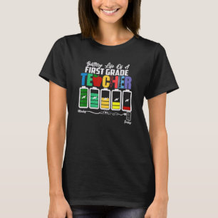 T-shirt Batterie De La Vie Un Enseignant De Première Année