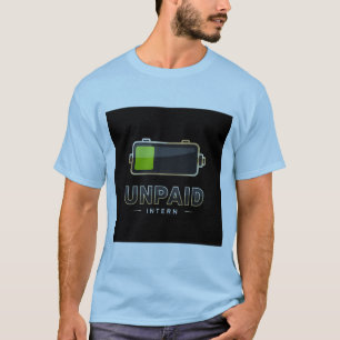 T-shirt Batterie de stagiaire non payé 1% – Drôle de V1 de