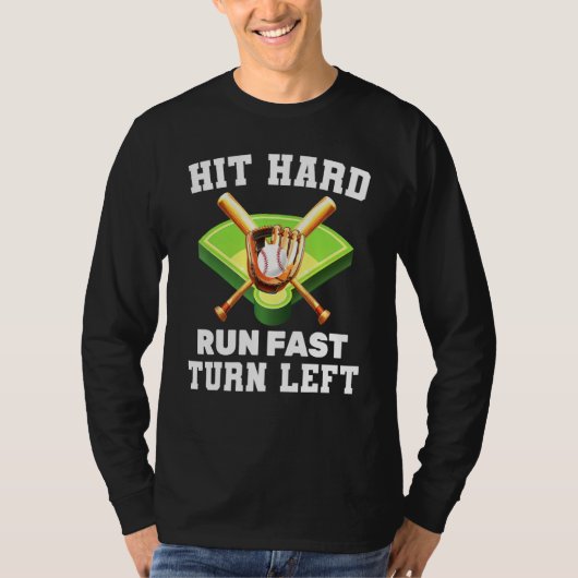 T-shirt Batterie Hit Hard Run Fast Turn Left Home Run (Devant)
