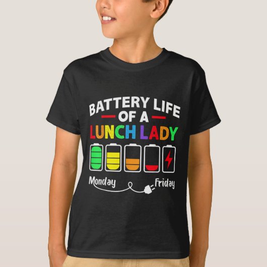 T-shirt Batterie Life of A School Lunch Lady Cafeteria Wor (Devant)